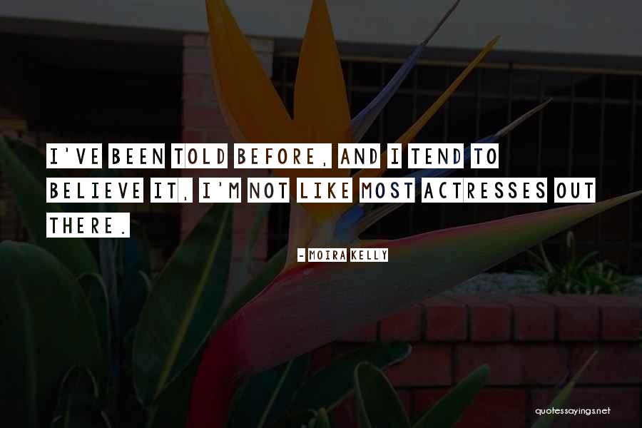 Seguira Prospera Quotes By Moira Kelly Seguira Prospera Quotes By Moira Kelly