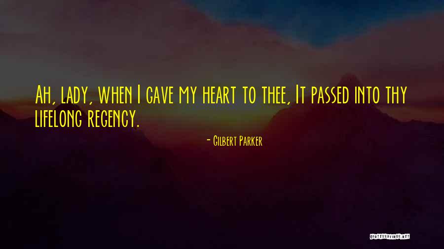 Segundas Victimas Quotes By Gilbert Parker Segundas Victimas Quotes By Gilbert Parker