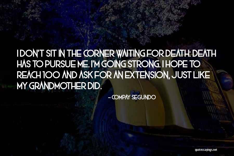 Segundo Quotes By Compay Segundo Segundo Quotes By Compay Segundo