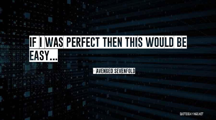 Seguridades De Ventanas Quotes By Avenged Sevenfold Seguridades De Ventanas Quotes By Avenged Sevenfold