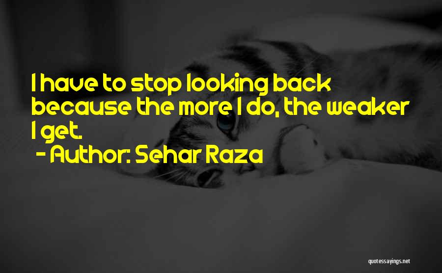 Sehar Raza Quotes 1745427