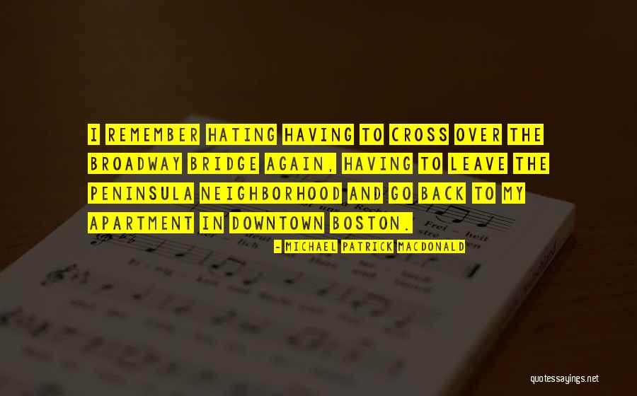Sehersalma Ve Tikinti Mecellesi Quotes By Michael Patrick MacDonald Sehersalma Ve Tikinti Mecellesi Quotes By Michael Patrick MacDonald