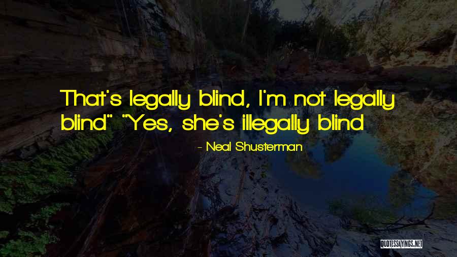 Sehradice Quotes By Neal Shusterman Sehradice Quotes By Neal Shusterman