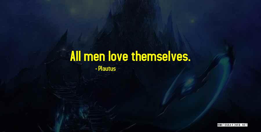 Sehriban Zbi Er Saglik Ocagi Quotes By Plautus Sehriban Zbi Er Saglik Ocagi Quotes By Plautus