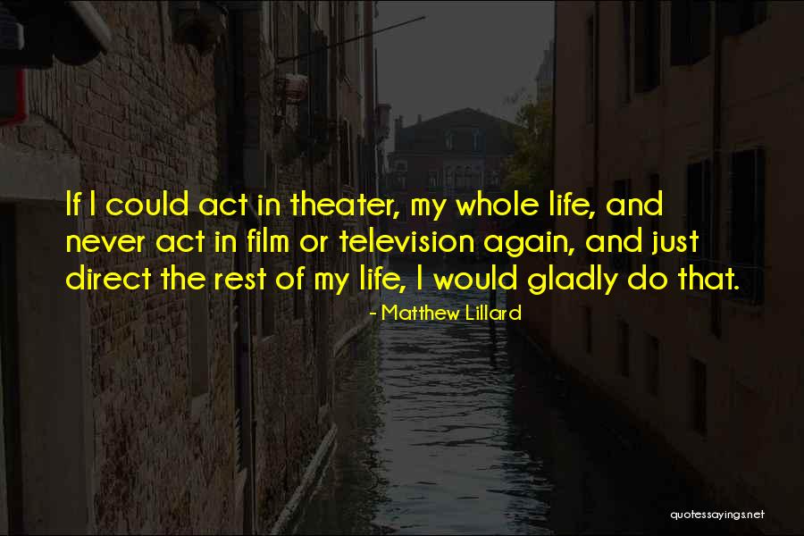 Sehul Luna Quotes By Matthew Lillard Sehul Luna Quotes By Matthew Lillard