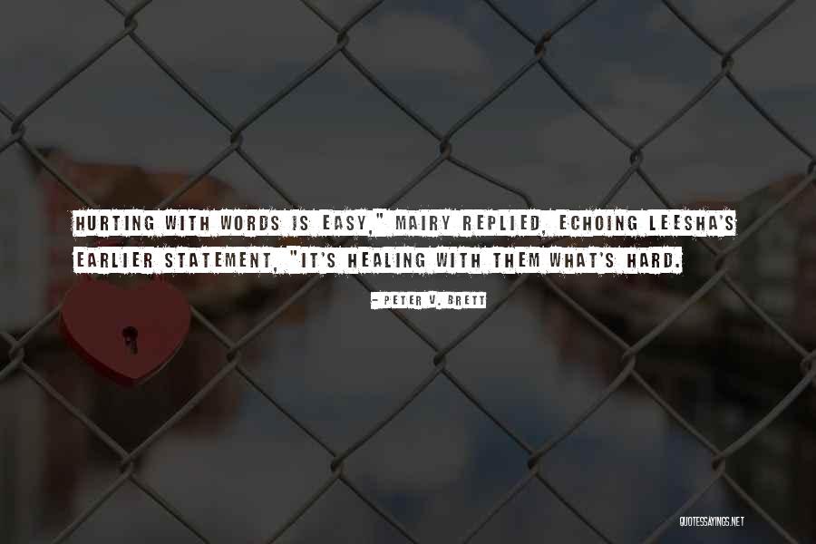 Seibergs Restaurant Quotes By Peter V. Brett Seibergs Restaurant Quotes By Peter V. Brett