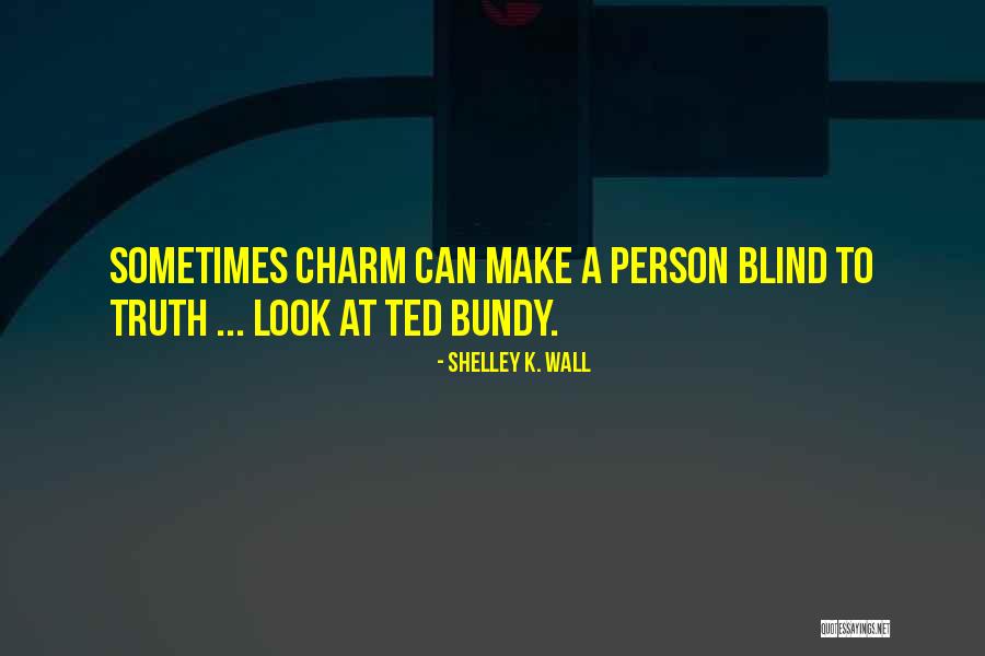 Seichin Quotes By Shelley K. Wall Seichin Quotes By Shelley K. Wall