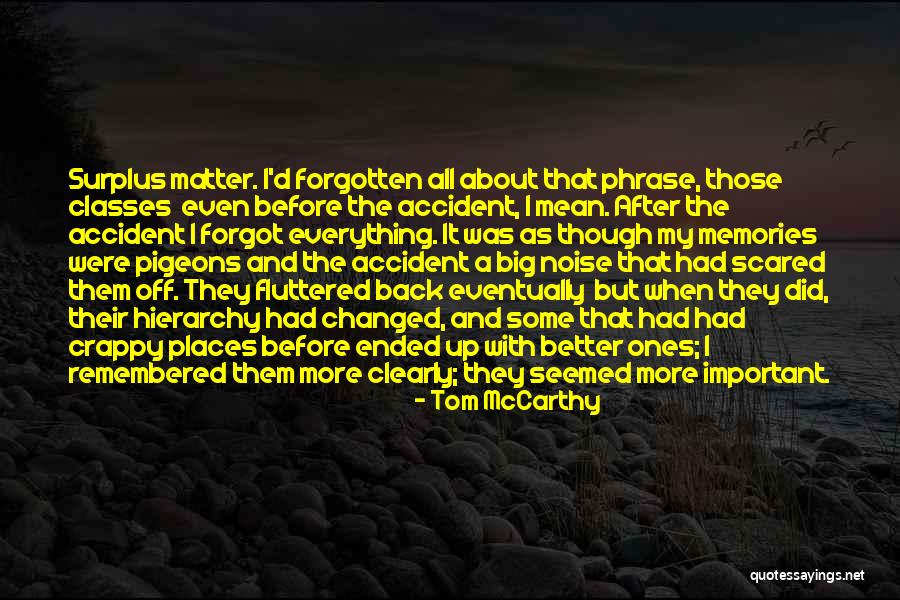 Seidenberg School Quotes By Tom McCarthy Seidenberg School Quotes By Tom McCarthy