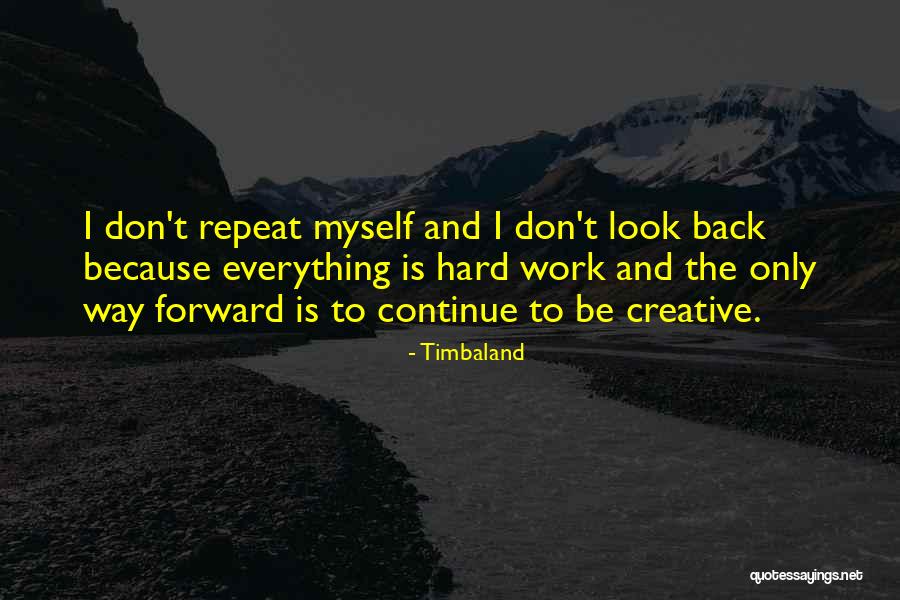 Seidners West Quotes By Timbaland Seidners West Quotes By Timbaland