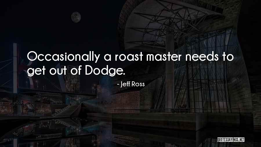 Seifert Maminka Quotes By Jeff Ross Seifert Maminka Quotes By Jeff Ross