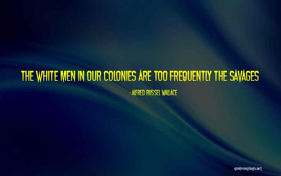 Seifsa Quotes By Alfred Russel Wallace Seifsa Quotes By Alfred Russel Wallace