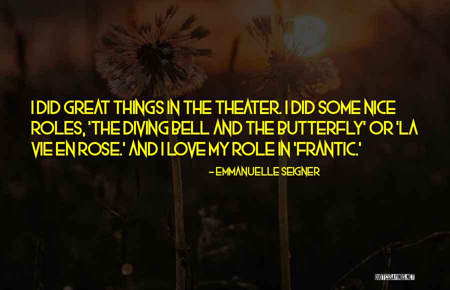 Seigner Quotes By Emmanuelle Seigner Seigner Quotes By Emmanuelle Seigner