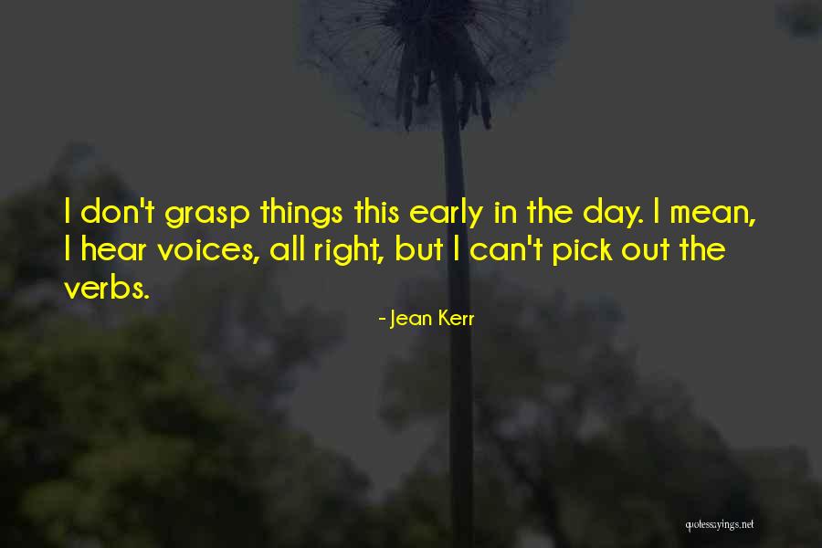 Seigner Quotes By Jean Kerr Seigner Quotes By Jean Kerr