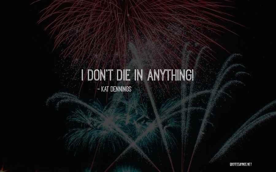 Seigneurie De Grande Anse Quotes By Kat Dennings Seigneurie De Grande Anse Quotes By Kat Dennings