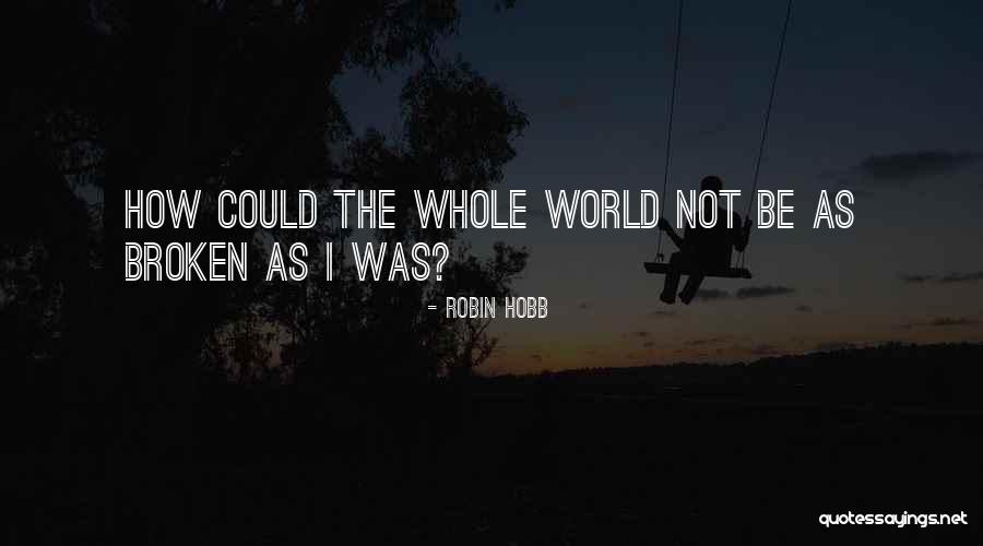 Seince Quotes By Robin Hobb Seince Quotes By Robin Hobb