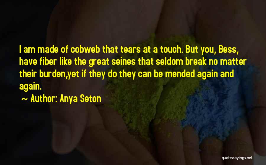 Seines Quotes By Anya Seton