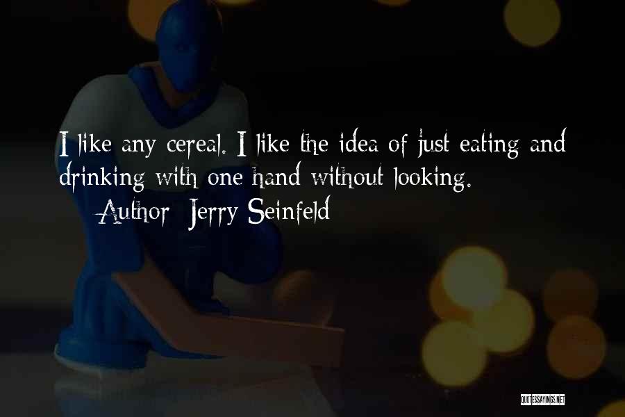 Seinfeld Cereal Quotes By Jerry Seinfeld