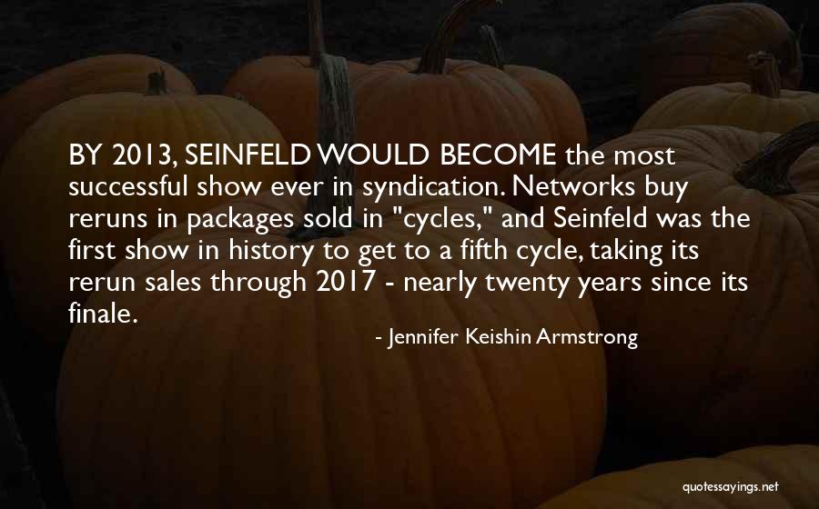 Seinfeld Show Quotes By Jennifer Keishin Armstrong Seinfeld Show Quotes By Jennifer Keishin Armstrong