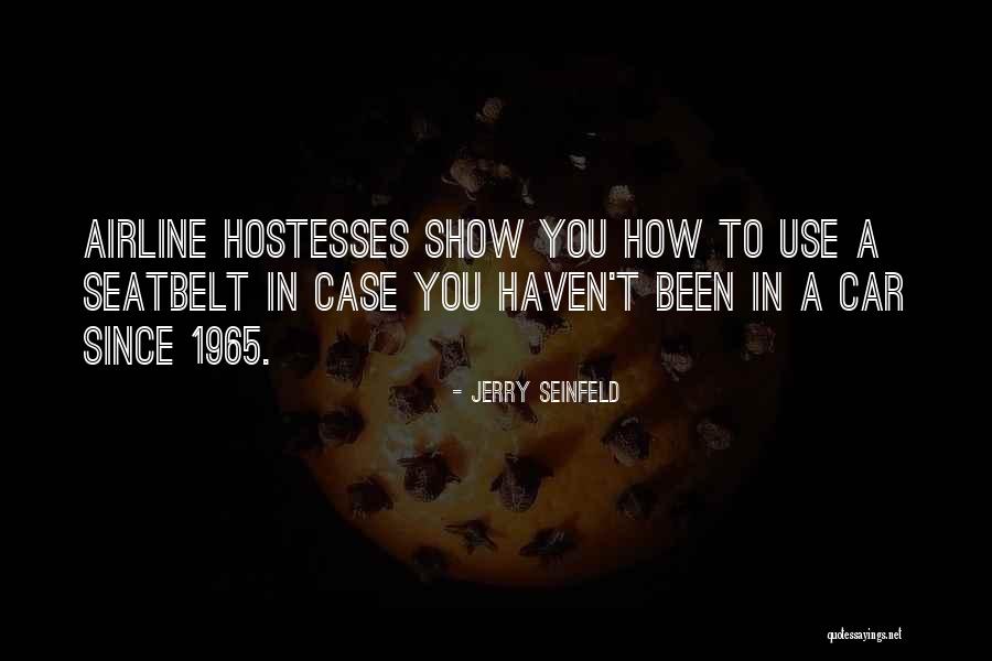 Seinfeld Show Quotes By Jerry Seinfeld Seinfeld Show Quotes By Jerry Seinfeld