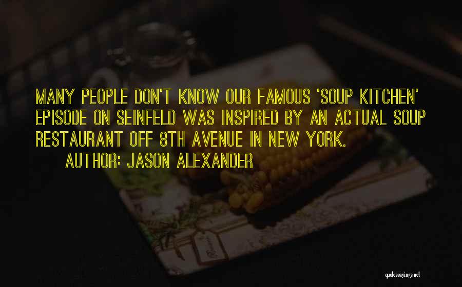 Seinfeld Soup Quotes By Jason Alexander