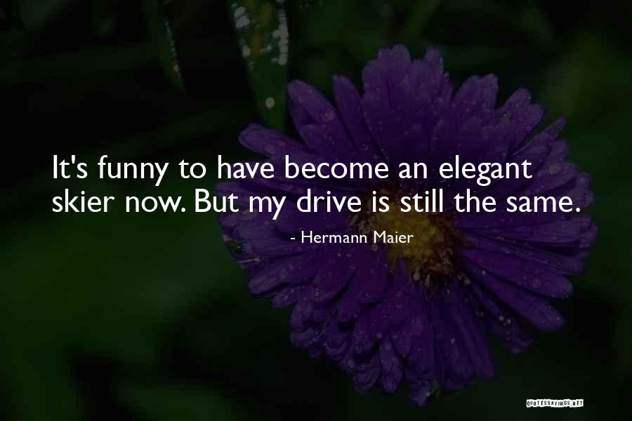 Seiniger Law Quotes By Hermann Maier Seiniger Law Quotes By Hermann Maier