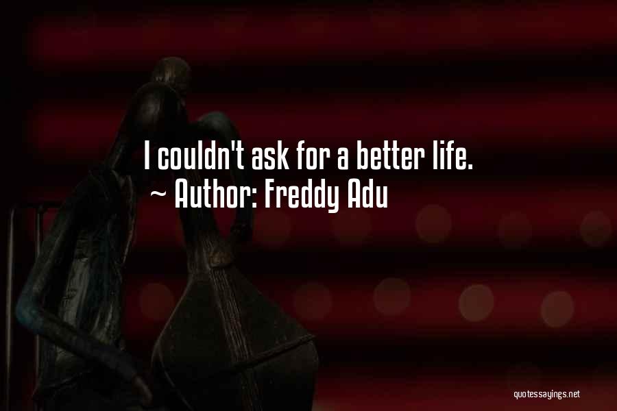 Seios Lindos Quotes By Freddy Adu