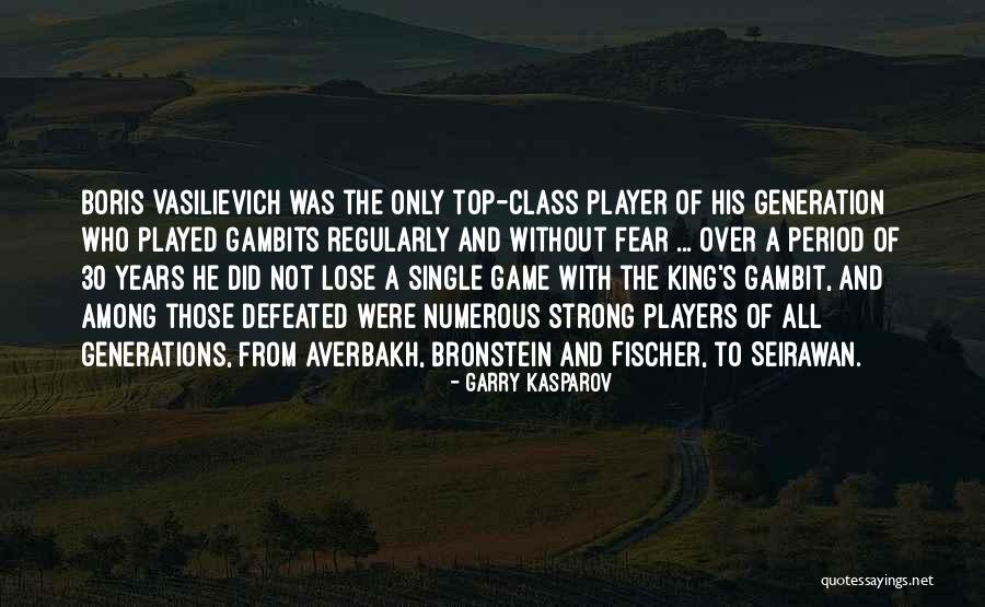 Seirawan Quotes By Garry Kasparov Seirawan Quotes By Garry Kasparov
