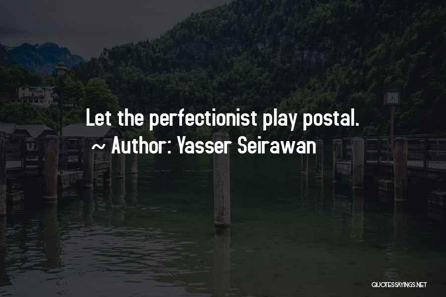 Seirawan Quotes By Yasser Seirawan