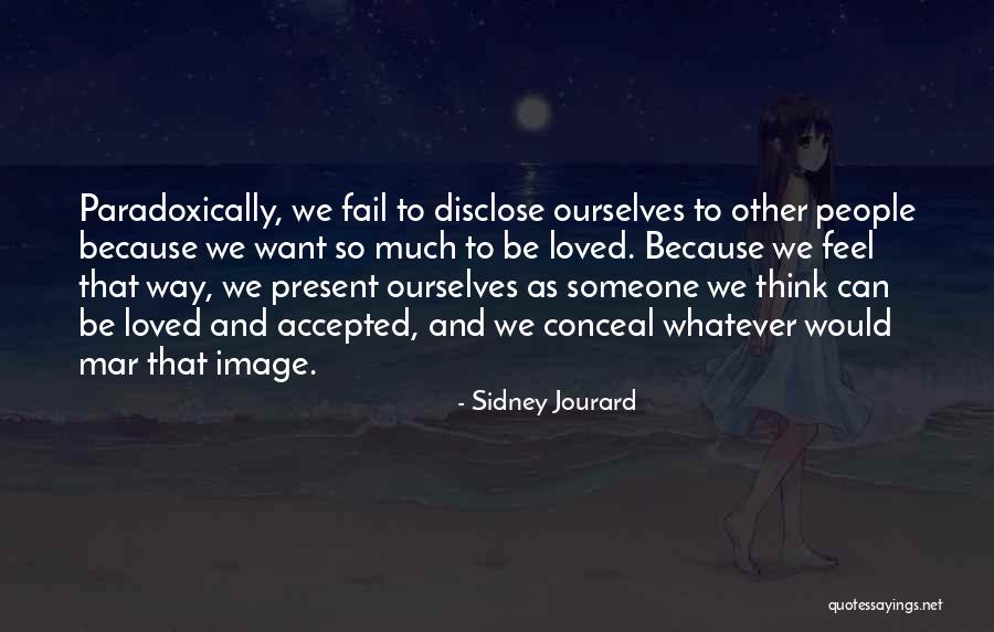 Seiscientos Vaporub Quotes By Sidney Jourard Seiscientos Vaporub Quotes By Sidney Jourard