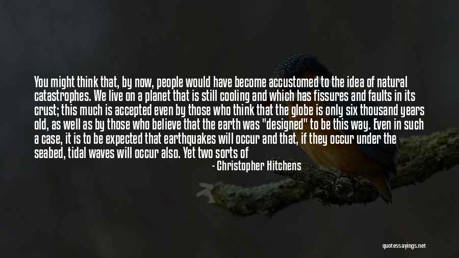 Seismic Waves Quotes By Christopher Hitchens Seismic Waves Quotes By Christopher Hitchens