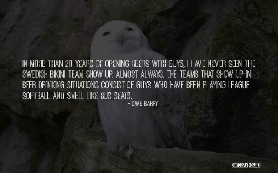 Seixo De Mira Quotes By Dave Barry