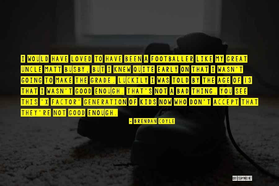 Seixo Mesclado Quotes By Brendan Coyle Seixo Mesclado Quotes By Brendan Coyle