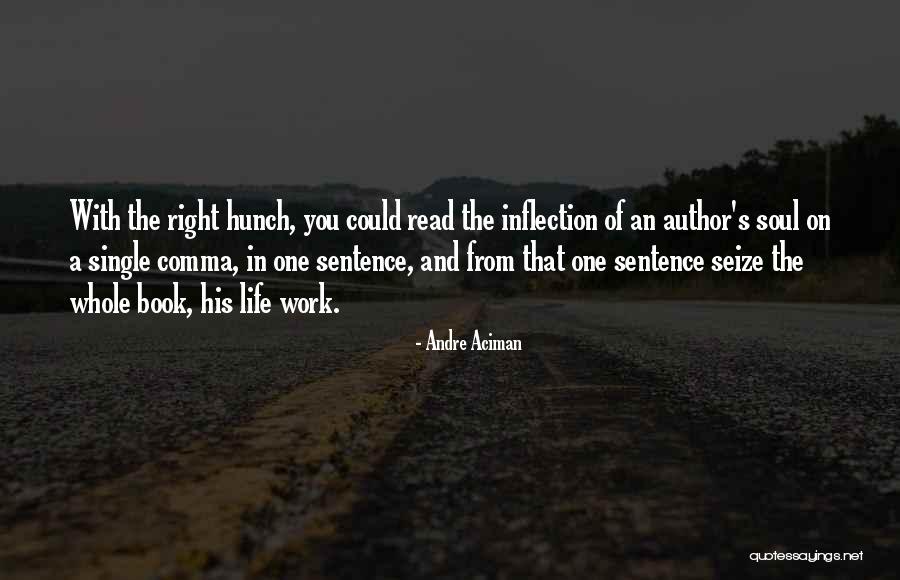 Seize Life Quotes By Andre Aciman Seize Life Quotes By Andre Aciman