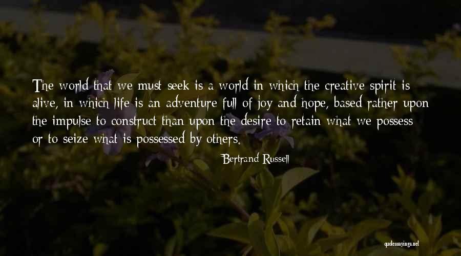 Seize Life Quotes By Bertrand Russell Seize Life Quotes By Bertrand Russell