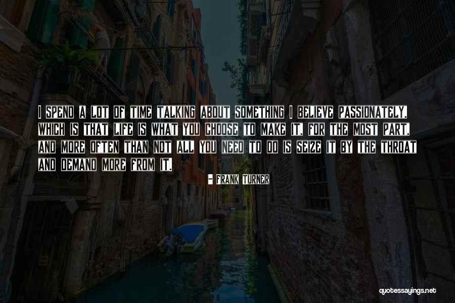 Seize Life Quotes By Frank Turner Seize Life Quotes By Frank Turner