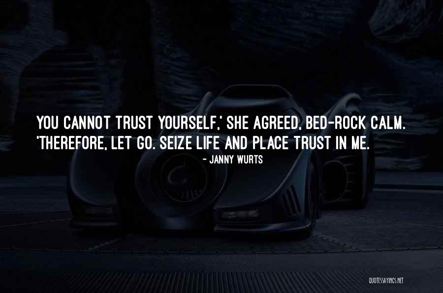 Seize Life Quotes By Janny Wurts Seize Life Quotes By Janny Wurts