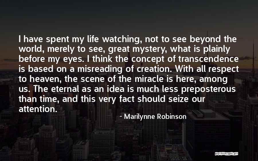 Seize Life Quotes By Marilynne Robinson Seize Life Quotes By Marilynne Robinson