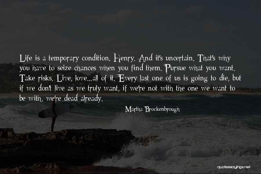 Seize Life Quotes By Martha Brockenbrough Seize Life Quotes By Martha Brockenbrough
