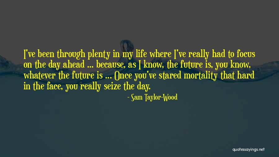 Seize Life Quotes By Sam Taylor-Wood Seize Life Quotes By Sam Taylor-Wood
