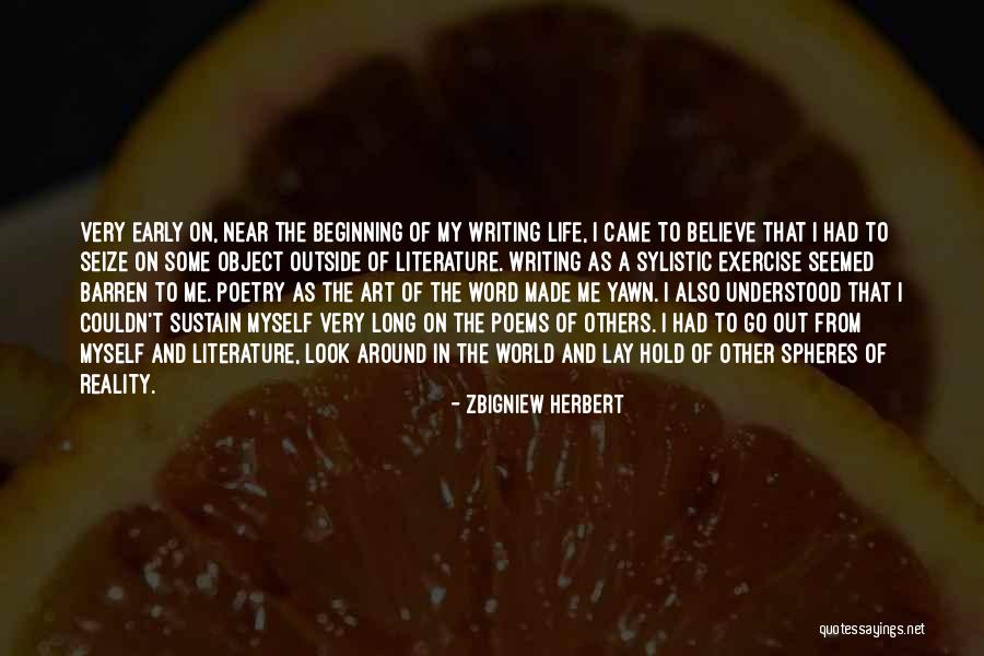 Seize Life Quotes By Zbigniew Herbert Seize Life Quotes By Zbigniew Herbert