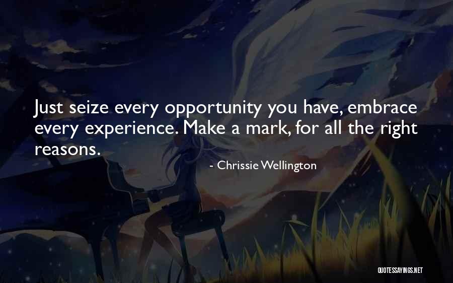 Seize Opportunity Quotes By Chrissie Wellington