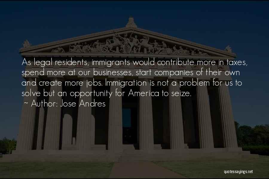Seize Opportunity Quotes By Jose Andres Seize Opportunity Quotes By Jose Andres