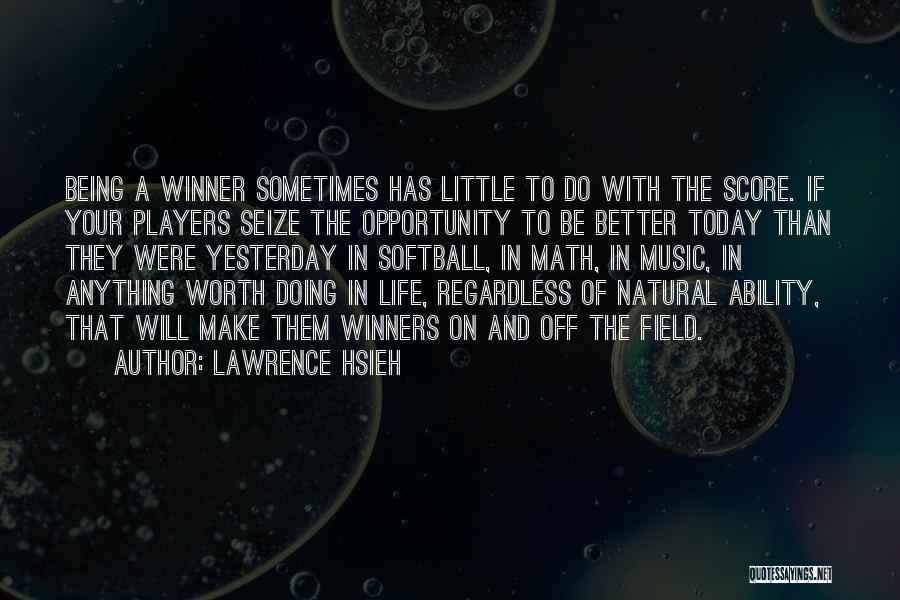 Seize Opportunity Quotes By Lawrence Hsieh Seize Opportunity Quotes By Lawrence Hsieh