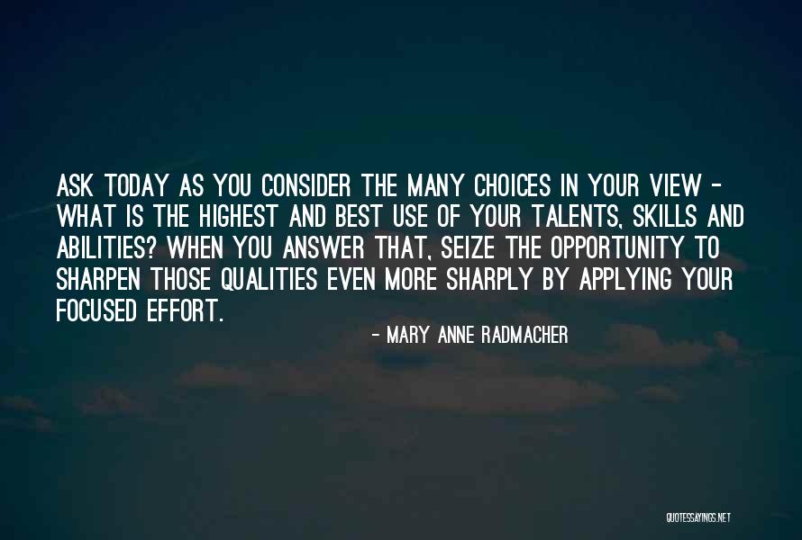 Seize Opportunity Quotes By Mary Anne Radmacher