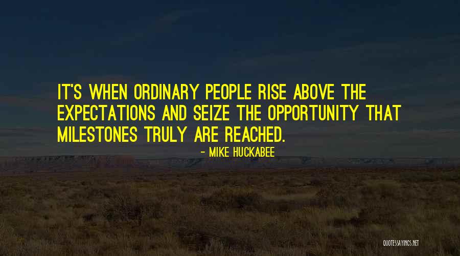 Seize Opportunity Quotes By Mike Huckabee Seize Opportunity Quotes By Mike Huckabee