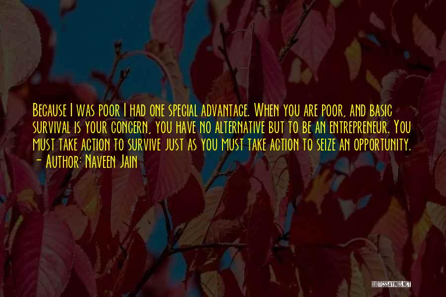 Seize Opportunity Quotes By Naveen Jain Seize Opportunity Quotes By Naveen Jain