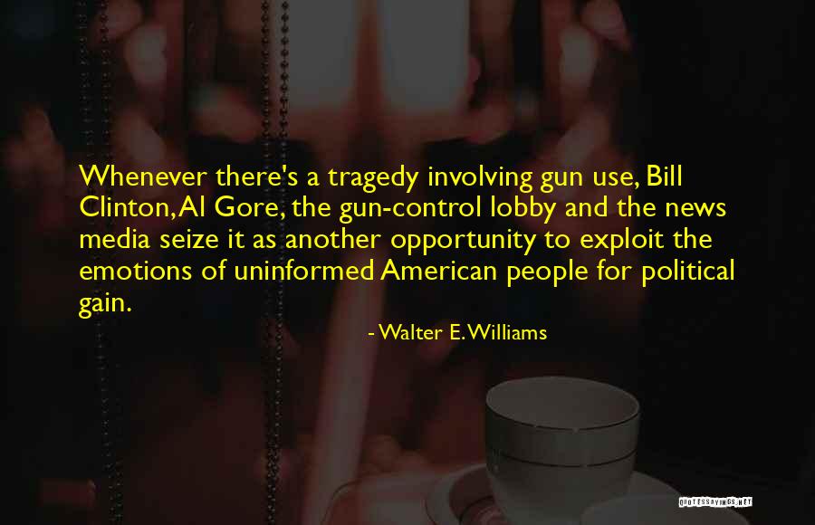 Seize Opportunity Quotes By Walter E. Williams