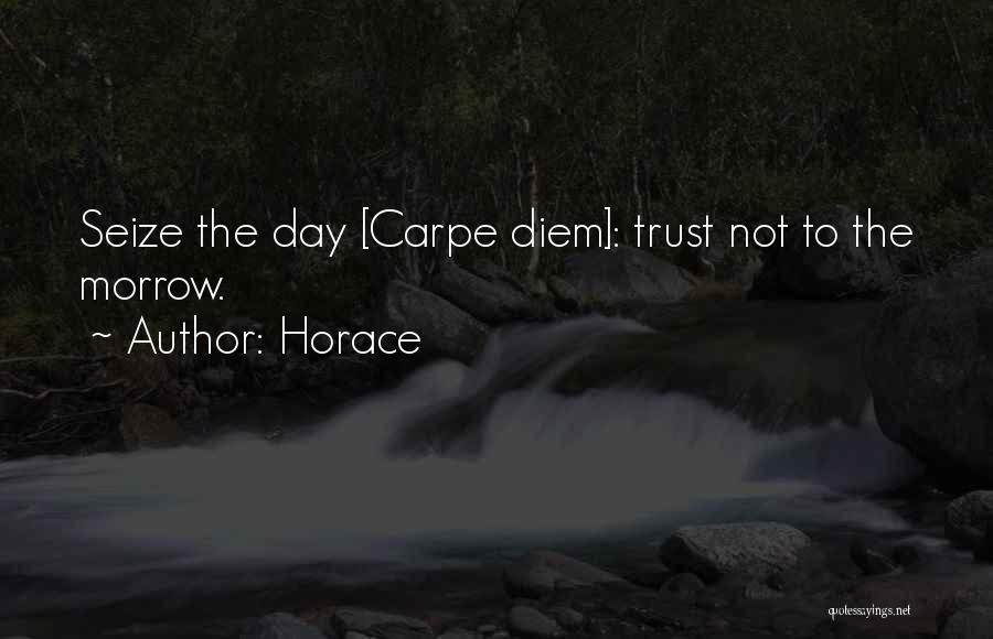 Seize The Day Quotes By Horace