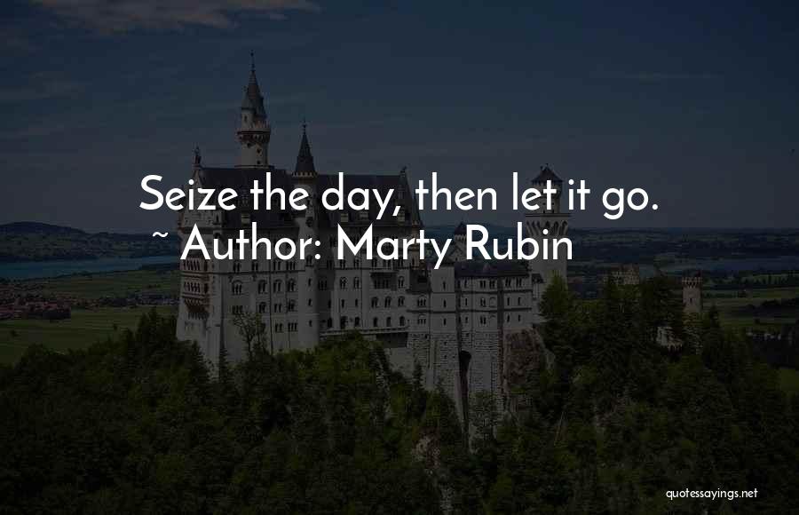 Seize The Day Quotes By Marty Rubin