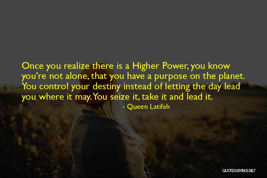 Seize The Day Quotes By Queen Latifah